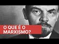 O que  o marxismo lnin e as trs fontes do marxismo