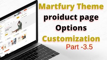 (#3.5) Martfury Theme product page Options Customization | WooCommerce Website Design Using Martfury