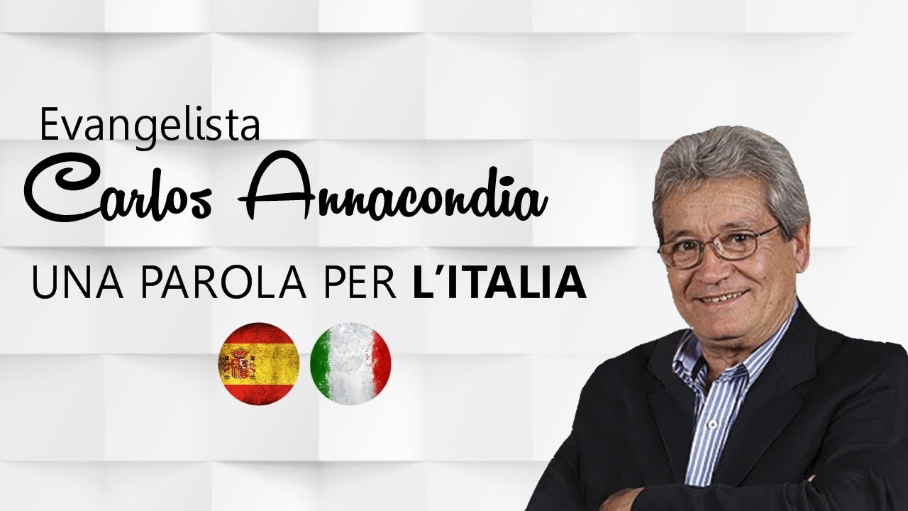 Evangelista Carlos Annacondia -  Una parola per l'Italia