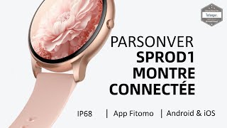 Parsonver SPROD1 Smart Watch - تطبيق Fitomo - Android و iOS - IP68 Connected Watch - Unboxing screenshot 5