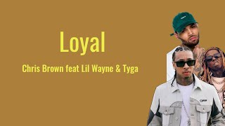 Loyal - Chris Brown, Lil Wayne &amp; Tyga | Lirik Terjemahan