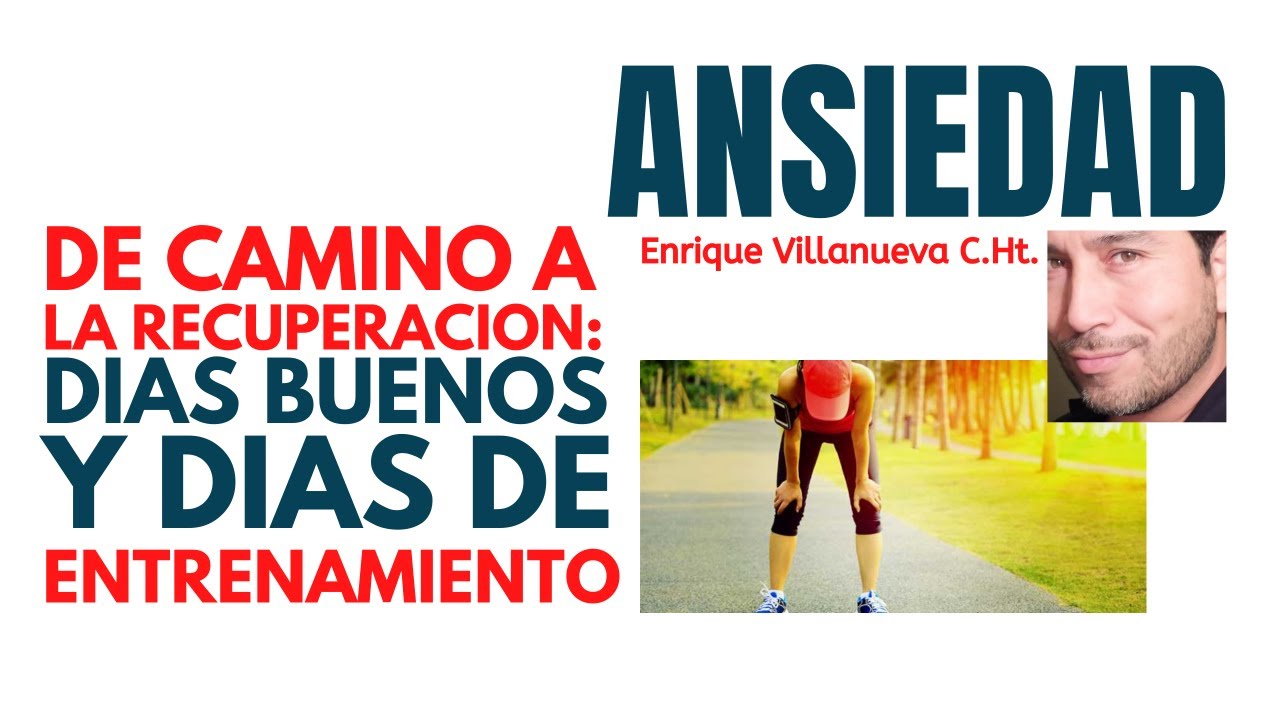 ANSIEDAD: DIAS BUENOS Y DIAS DE ENTRENAMIENTO