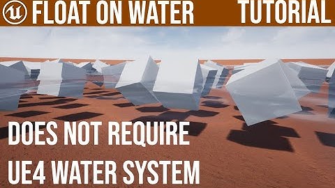 UE4 Floating On ANY Water Tutorial #TeamSeas