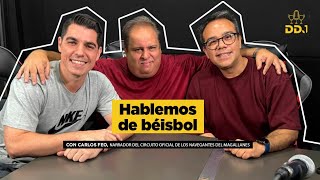 Hablemos de béisbol con Carlos Feo