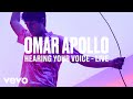 Omar apollo  hearing your voice live  vevo dscvr