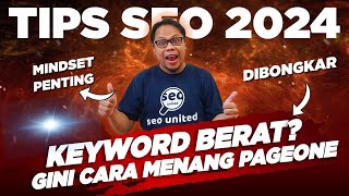 🔴 IKUTI POLANYA - CARA MEMENANGKAN KEYWORD BERAT DI GOOGLE 2024 - TUTORIAL SEO PEMULA 2024