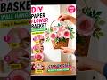 👉Easy Paper Flower Basket Making 🥰| Beautiful Wall Hanging Craft | DIY Home Decor #shorts #trending