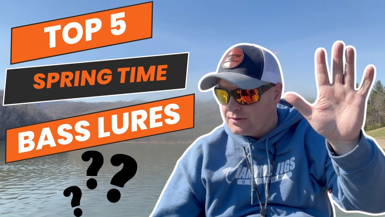 Top 5 SPRING BASS Lures You Should Be Throwing