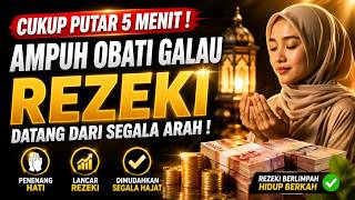 PUTAR 5 MENIT AMPUH OBATI GALAU - REZEKI DATANG TAK TERDUGA DARI SEGALA PENJURU - SHOLAWAT ISTIGHFAR