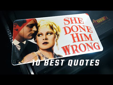She Done Him Wrong 1933 | 10 Best Quotes