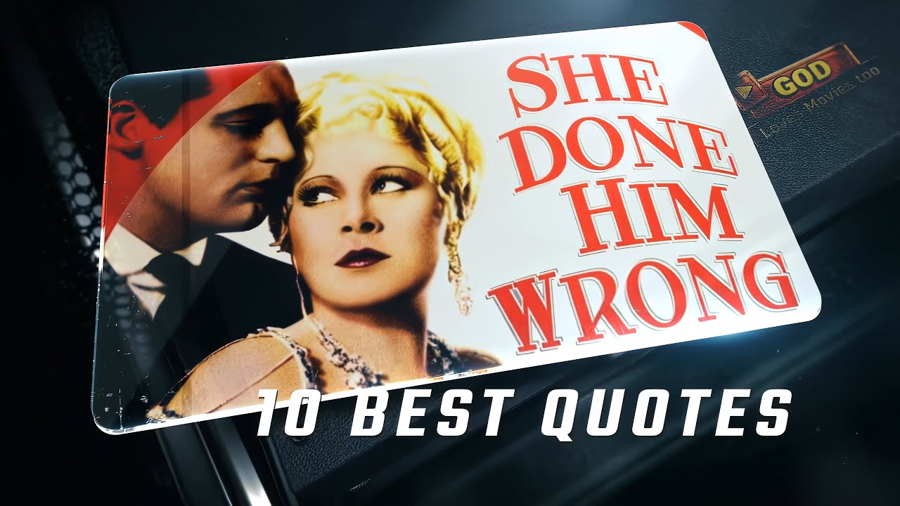 She Done Him Wrong 1933 | 10 Best Quotes
