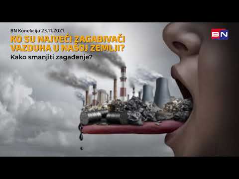 Ko su najveći zagađivači vazduha u našoj zemlji? Kako smanjiti zagađenje? || BN KONEKCIJA