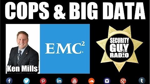 [187] Cops &  Big Data with EMC.com & Ken Mills, CTO