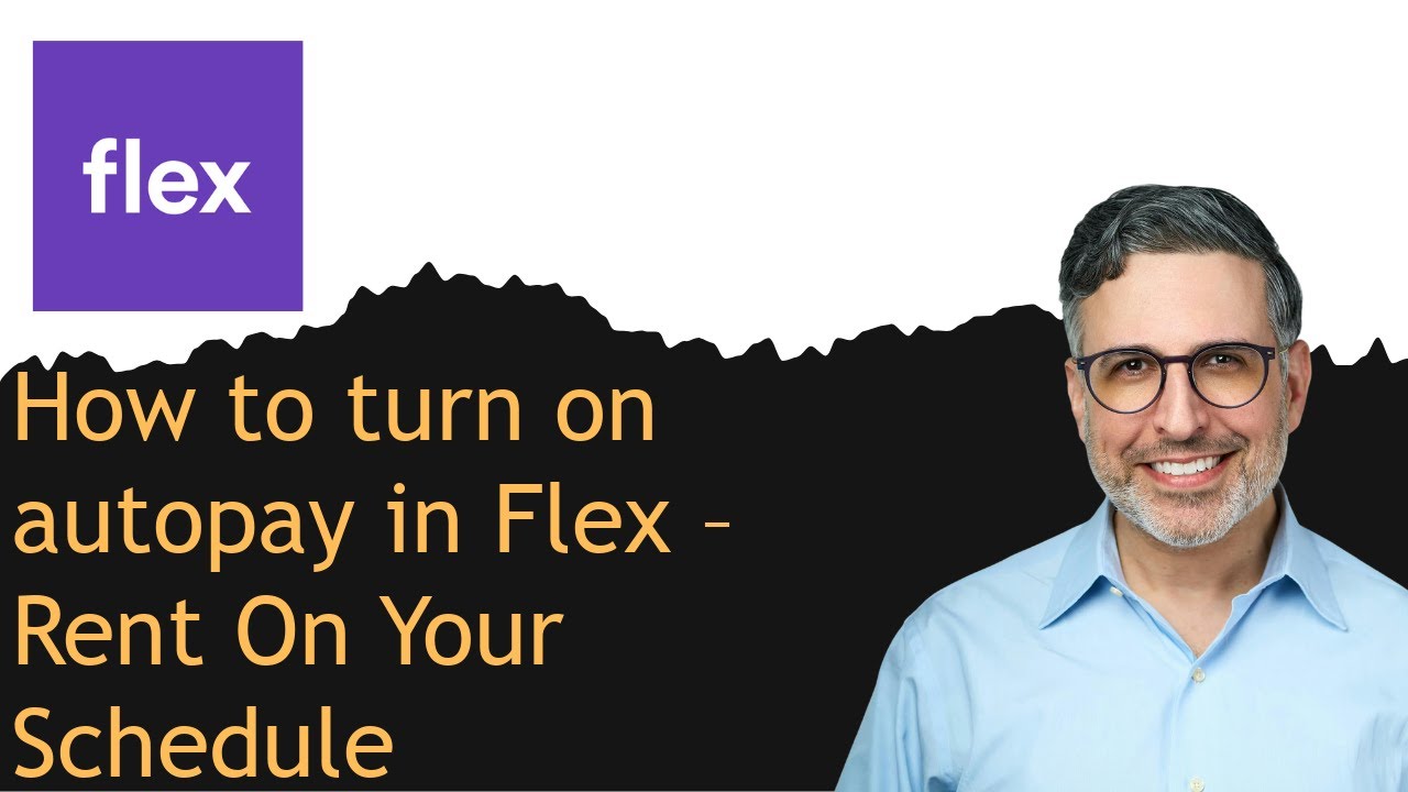 How to turn on autopay in Flex – Rent On Your Schedule
