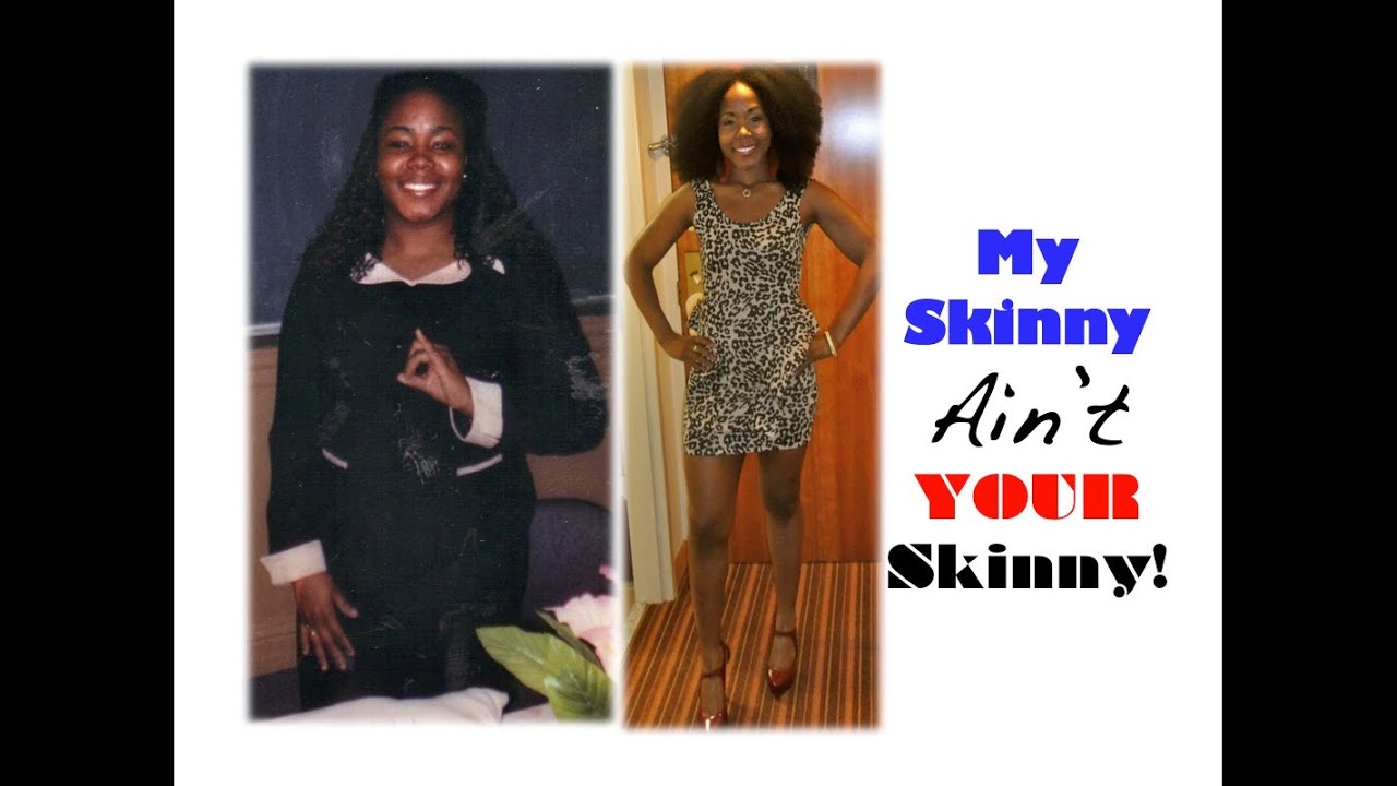 4baby How I Lost 100 Pounds: My Skinny AIN'T Your Skinny!
