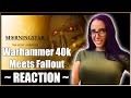 Warhammer 40k meets fallout  morningstar the hunt part 1 reaction