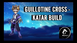 [Ragnarok Origin Global] Guillotine Cross  Katar Build for PVE/PVP