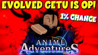 Anime Adventures (AA), Getu (Maximum)