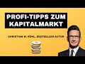 Aktien & Investitionen am Kapitalmarkt – Profi-Tipps zur Börse von Christian W. Röhl | Maurice Bork