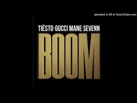 Tiesto x Sevenn Ft Gucci Mane - Boom