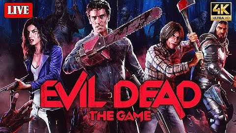 🔴 EVIL DEAD: THE GAME (2022) OFFICIAL DAY 1 LIVESTREAM - PART 2【4K60】
