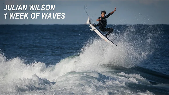 Julian Wilson - 1 week of waves