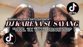 DJ KARNA SU SAYANG || BIASA SA CINTA SATU SA PINTA JEDAG JEDUG MENGKANE VIRAL TIK TOK BY ODY FVNKY🎧