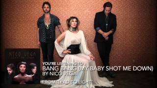 Nico Vega - "Bang Bang (My Baby Shot Me Down)" (Audio Stream) chords