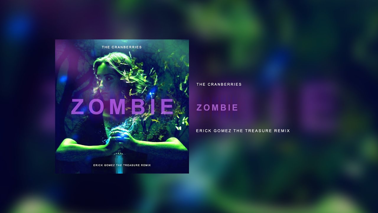 The Cranberries - Zombie (Erick Gomez - The Treasure Remix) | Tech House
