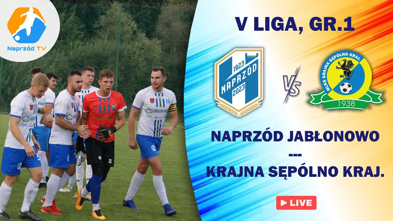 NAPRZÓD GREEN-PACK JABŁONOWO POM. - KRAJNA SĘPÓLNO KRAJEŃSKIE, V LIGA, GR.1