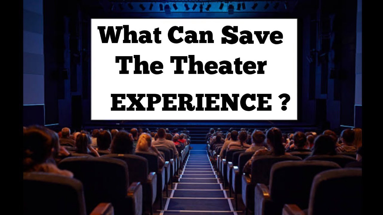 Goig Experience What Can Save The Movie Going Experience ? - YouTube