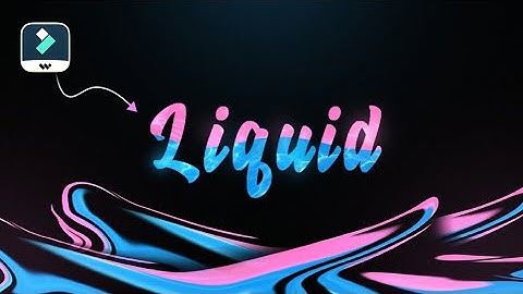 How To Make Liquid Text Animation In Filmora