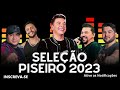 SELEÇÃO PISEIRO 2023 - AS MELHORES MÚSICAS DE PISEIRO