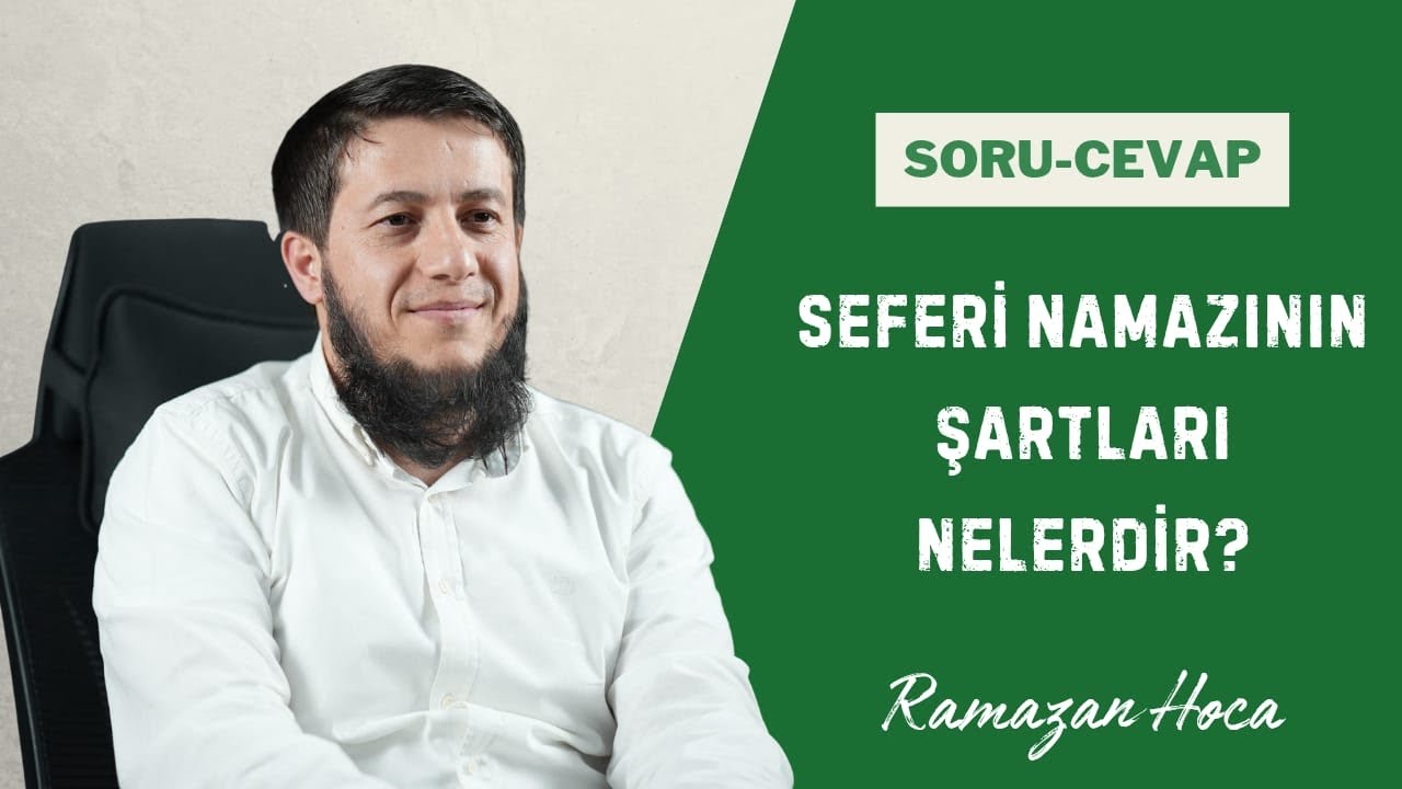 Seferi Namazının Şartları Nelerdir? | Ramazan Hoca