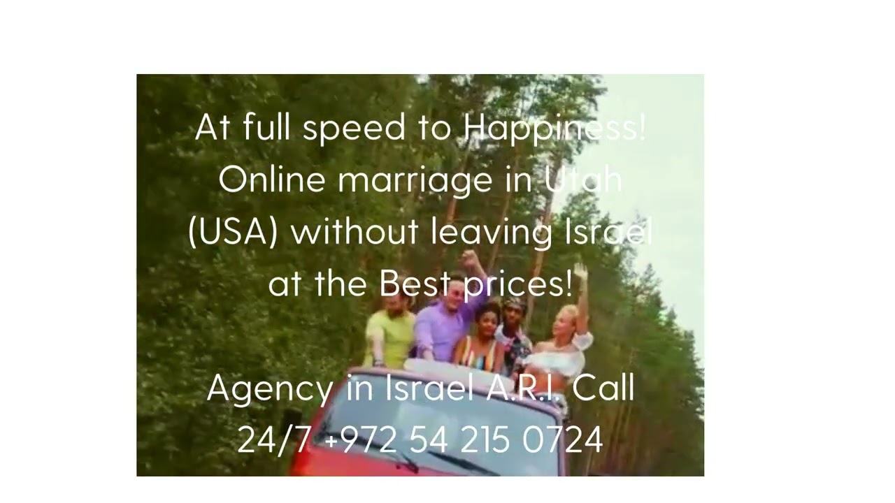 Online marriage in Utah (USA) without leaving Israel at the Best prices!   Call + 972-54 - 215-07-24