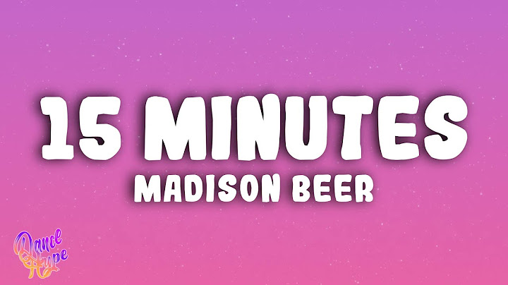 Madison Beer - 15 Minutes