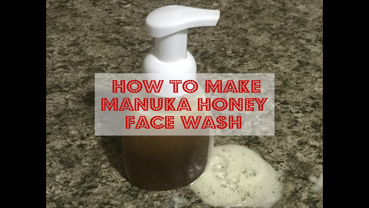 HOW TO MAKE Manuka Honey Face Wash YouTube