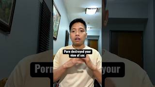 Porn destroyed your view of sex
