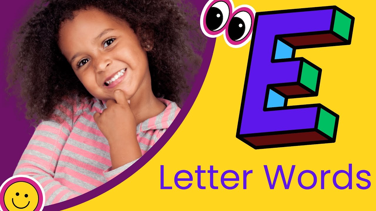 E Letter Words Words start with the letter "E" YouTube