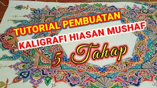 TUTORIAL MEMBUAT KALIGRAFI HIASAN MUSHAF (5 TAHAP) TUTORIAL MEMBUAT KALIGRAFI HIASAN MUSHAF (5 TAHAP)