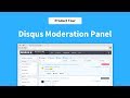 Disqus Moderation Panel - Product Tour