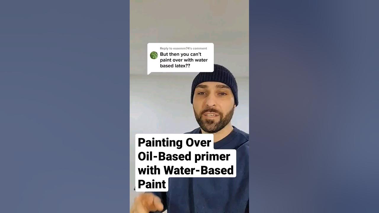 Painting Over OilBased Primer With WaterBased Paint YouTube