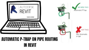 AUTOMATIC P-TRAP ON PIPE ROUTING IN REVIT