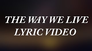 Deepside Deejays - The Way We Live (Lyric Video) Resimi