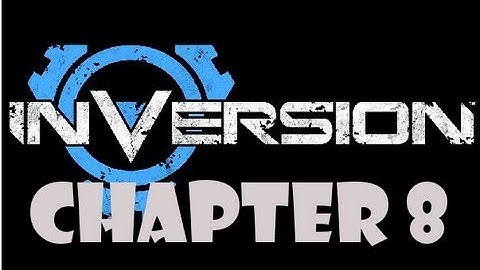 InVersion: Chapter 8 Walkthrough High Gravity Difficulty (PS3 Xbox360 PC) -HD-