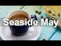 Seaside Jazz - Sunshine May Jazz and Bossa Nova Music for Positive Day