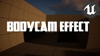 Make a Bodycam Effect in UE5