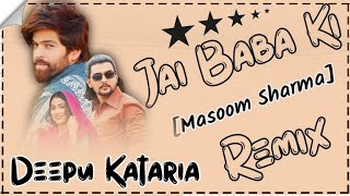 Jai Baba Ki DJ Remix Song Masoom Sharma New Haryanvi Song Full Hard Bass DJ Remix Ft. Deepu Kataria Resimi