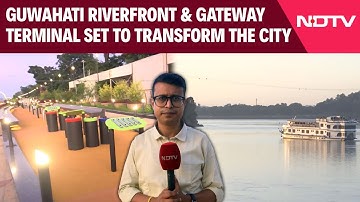 Guwahati Riverfront And Gateway Terminal Set To Transform The City