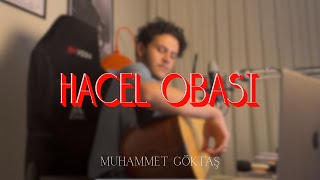 Muhammet Göktaş - Hacel Obası - [Canlı Akustik]